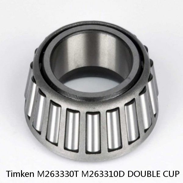 M263330T M263310D DOUBLE CUP Timken Tapered Roller Bearings
