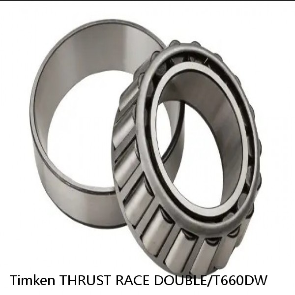 THRUST RACE DOUBLE/T660DW Timken Tapered Roller Bearings