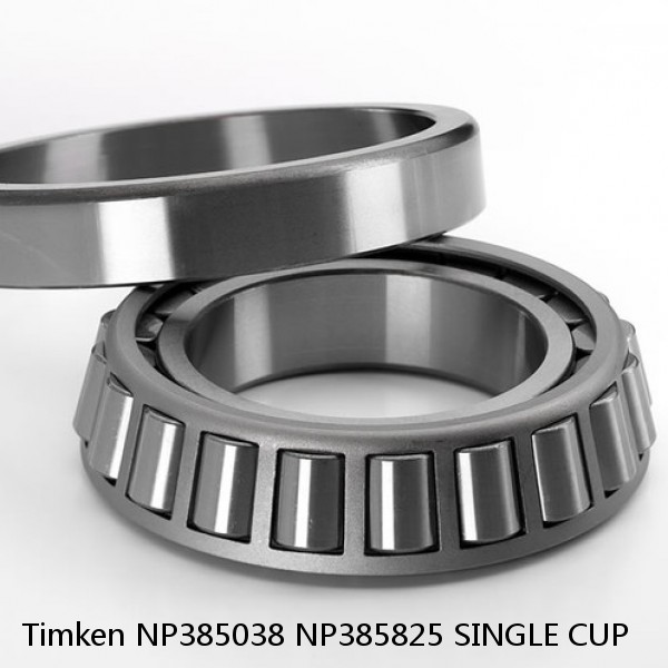 NP385038 NP385825 SINGLE CUP Timken Tapered Roller Bearings #1 small image