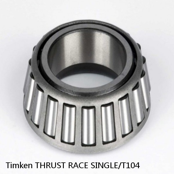 THRUST RACE SINGLE/T104 Timken Tapered Roller Bearings #1 small image